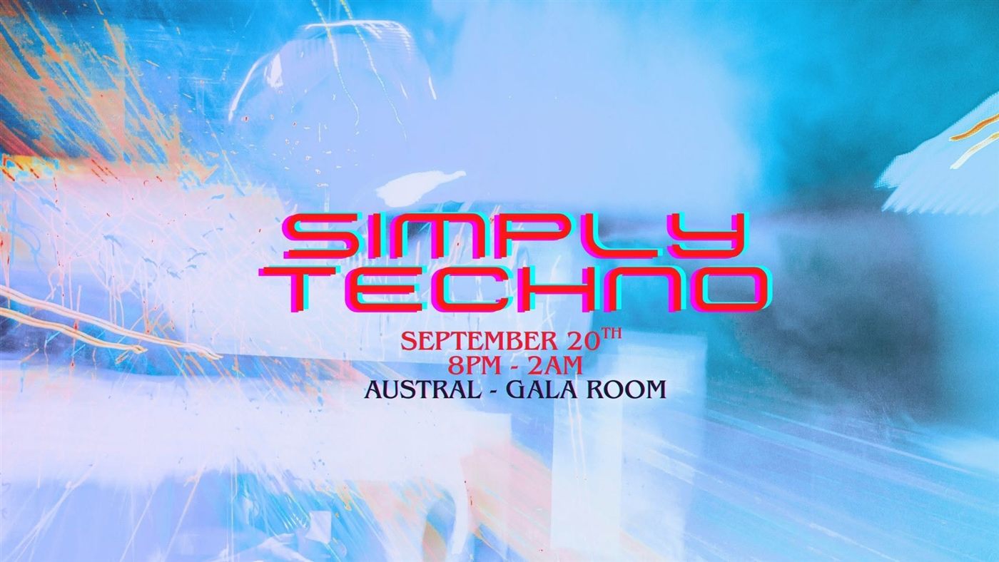 First Simply Techno flyer — September 20th, 8pm–2am, Austral Gala Room, over an icy blue light-trail photo