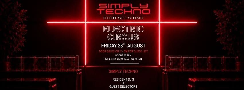 Simply Techno Club Sessions flyer for Electric Circus, Friday 28th August, in red neon